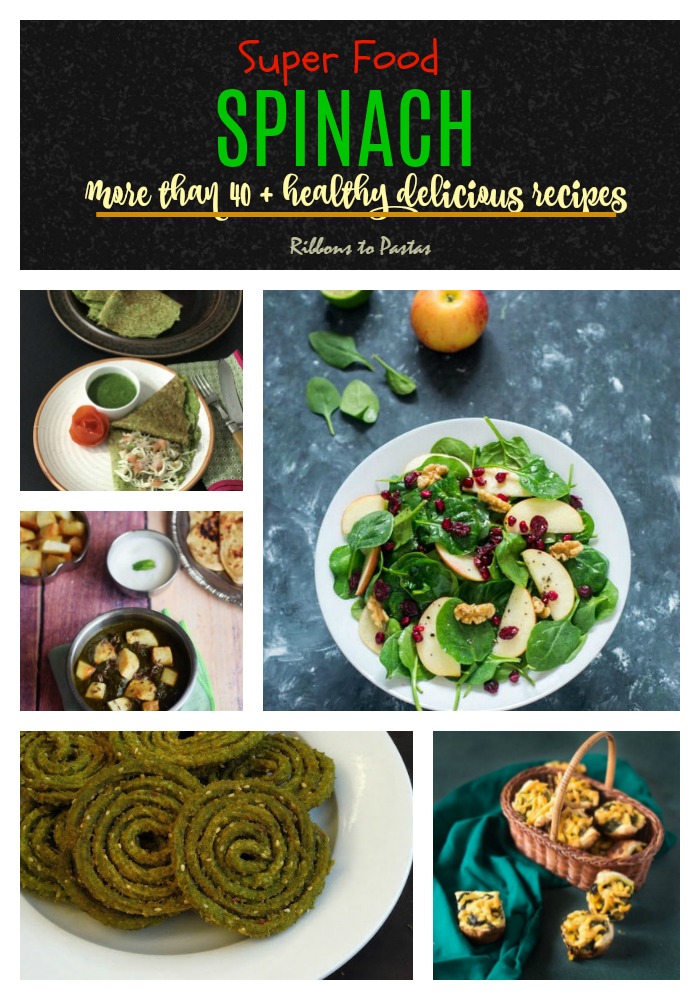 40 + Spinach Recipes / Paalak Recipes